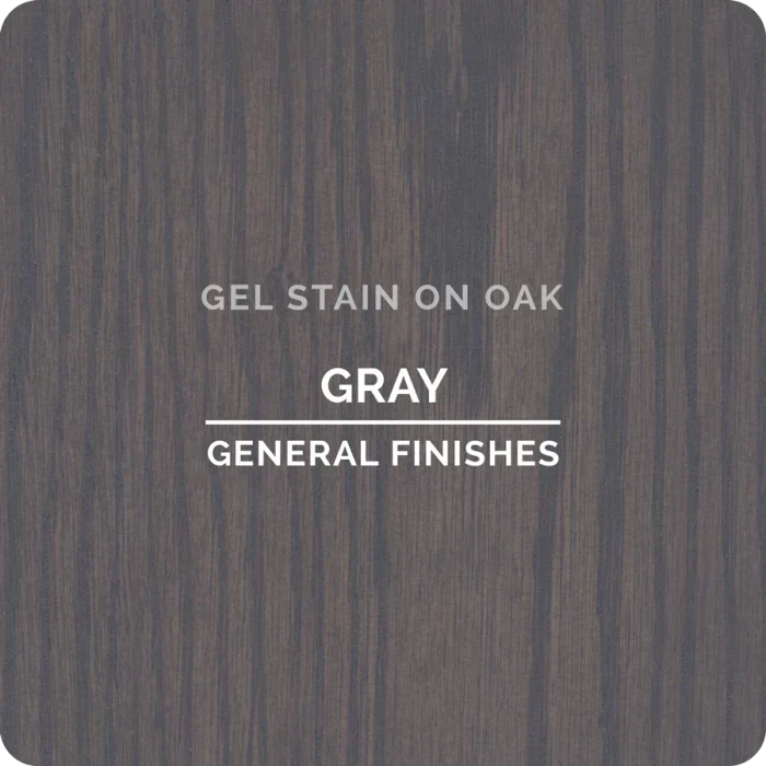 Gray gel stain on oak wood sample with visible grain pattern, labeled general finishes.