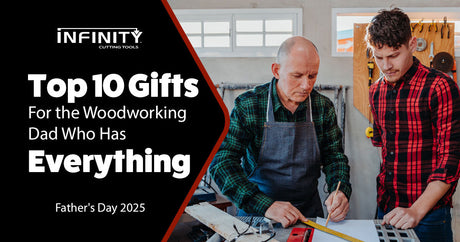 Top 10 Gifts for the Woodworking Dad Who Has Everything