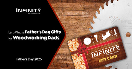 Last-Minute Father’s Day Gifts for Woodworking Dads (2026): Gift Cards, In-Stock Saw Blades, and Quick Wins