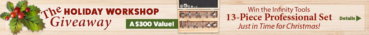 Holiday workshop giveaway banner with holly, 13-piece woodworking router bit set, and festive text.
