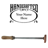 Woodworking branding iron with customizable 'Handcrafted by Your Name Here' stamp and wooden handle